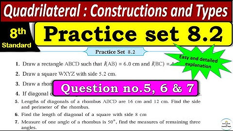 Practice set 8.2 | Class 8 | Chapter 8 Quadrilateral : Constructions and Types |Question no. 5, 6, 7