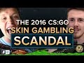 The 2016 CS:GO Skin Gambling Scandal: TmarTn, ProSyndicate and the FTC