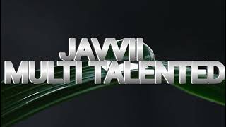 JAVVII - MULTI TALENTED