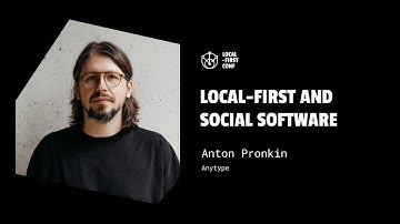 Local-first and social software: Anton Pronkin (Local-First Conf)