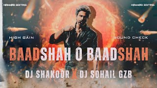 Baadshah O Baadshah  High Gain  Sound Check  Dj Shakoor Badaun X Dj Sohail Gzb