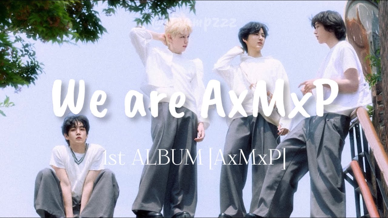 AxMxP 1st full album [AxMxP]｜에이엠피｜no ads - YouTube
