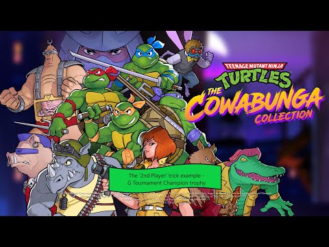 TMNT: The Cowabunga Collection - The 2nd Player Trick (G Tournament Champion trophy)