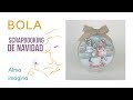 CÓMO HACER BOLA DE NAVIDAD DE SCRAPBOOKING | ALMA IMAGINA