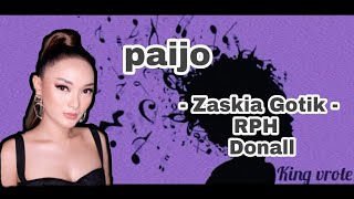 Lirik lagu PAIJO - ZASKIA GOTIK ft RPH \u0026 DONALL