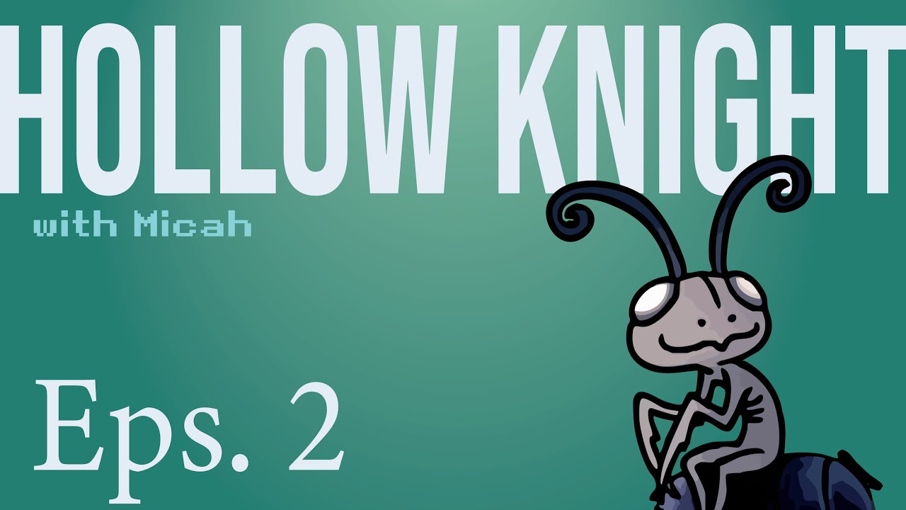Hollow Knight Episode 2