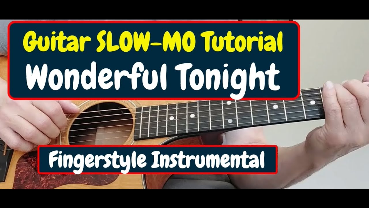 Tutorials Tonight WONDERFUL TONIGHT (Slow-motion Guitar Tutorial with FREE TAB) - YouTube