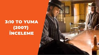 310 To Yuma 2007 İnceleme