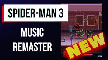 Spider-Man 3 - NEW Music Remaster / Remaster by VladFed (JavaGame)