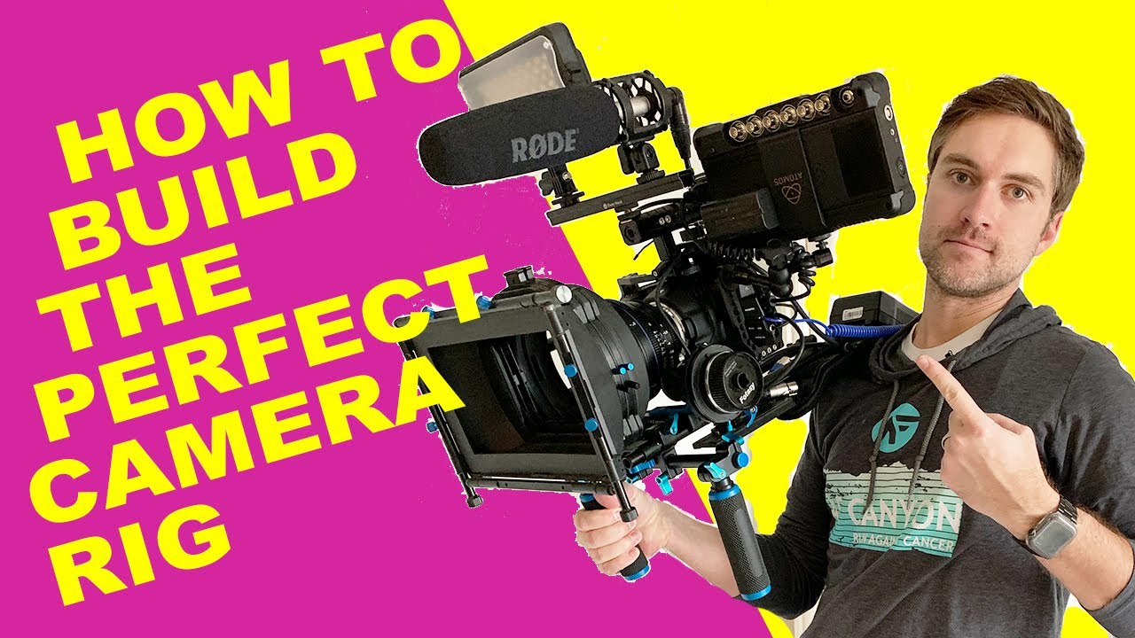 How to Build the Perfect Camera Rig - YouTube
