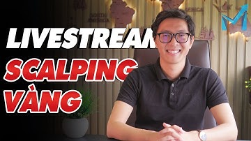 Thực Chiến “SCALPING” Vàng Cùng mForex - mForex Livestream #45