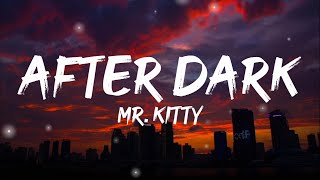 Mr. kitty - After Dark (Lyrics)