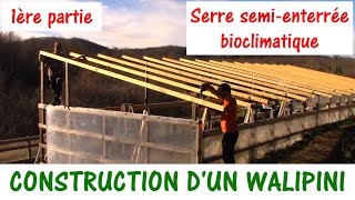 CONSTRUCTION D'UNE SERRE SEMI-ENTERRÉE / 1ère partie