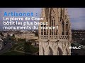 Artisanat : la pierre de Caen bâtit les plus beaux monuments du monde !