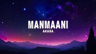 AKASA - Manmaani (Lyrics)