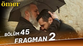 Ömer 45. Bölüm 2. Fragman