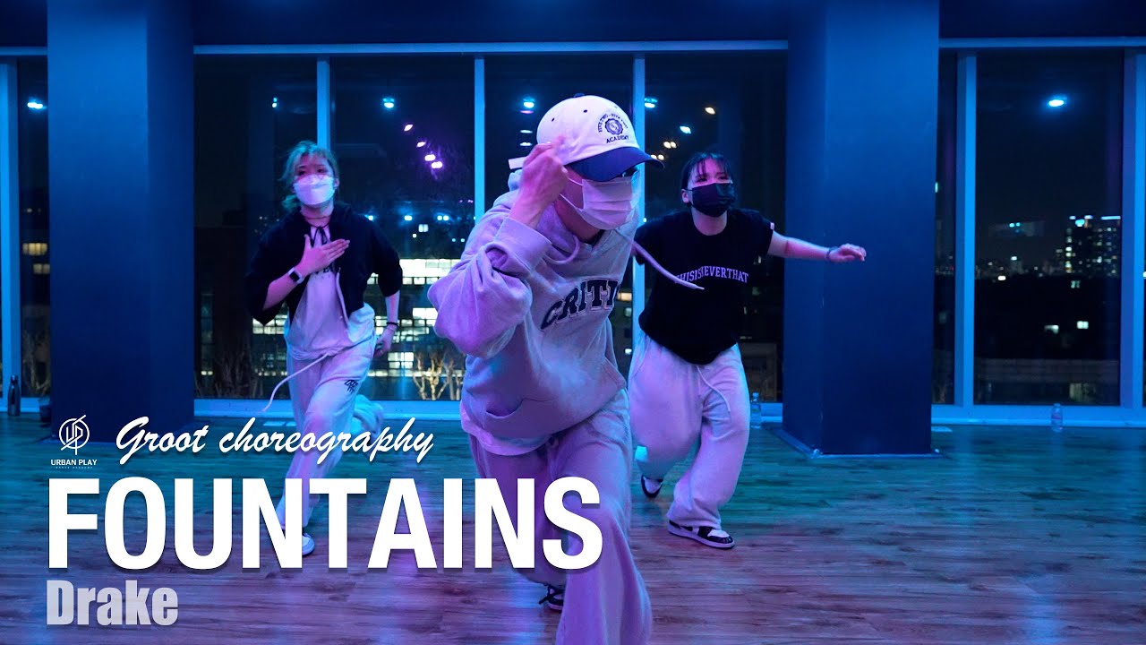 Fountains Drake / Groot Choreography / Urban Play Dance Academy YouTube