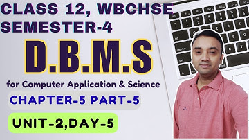 DBMS | Chapter 5 Part 5 Unit 2 | Class12 Semester 4 | Computer Application & Science