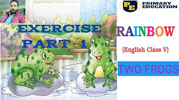 Class 5th || English || lesson -2 || Two Frogs || exercise ||  part-1 lesson exercise
