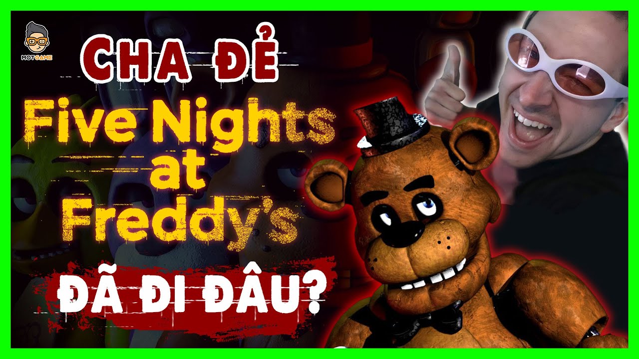 FNAF – Nhìn lại tác phẩm để đời của Scott Cawthon | Mọt Game