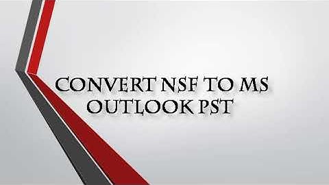 CONVERT NSF TO PST FREE DOWNLOAD