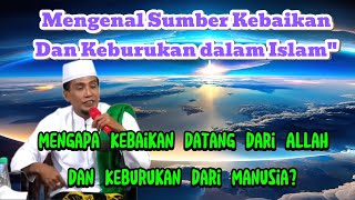 mengenal Sumber Kebaikan dan keburukan dalam islam ✅ Gus Muklason Rosyid ✅