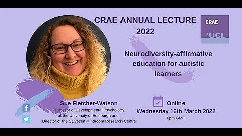 CRAE Annual Lecture 2022: "Neurodiversity-...  edu...