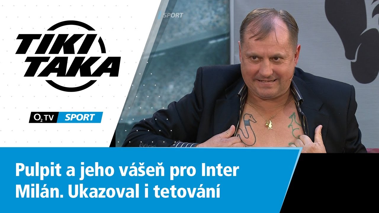 TIKI-TAKA: Pulpit a jeho vášeň pro Inter Milán. Ukazoval i tetování