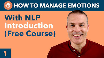 How to Manage Your Emotions | Course Introduction (Emotional Wellbeing with NLP)