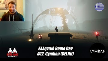 Greek Game Dev Interviews: .12 [S2E02]. CYMBAN (SELINI-in Greek)