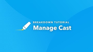 Script Breakdown Tutorial: How to Manage Cast Members (Ep.9)