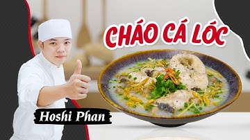 Tập 66: Bí Quyết Nấu Cháo Cá Lóc Không Tanh, Thơm Phức Ăn Là Ghiền