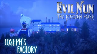 Exploring Josephs Factory Leak In Evil Nun The Broken Mask Ice Scream Factory Leak In Evil Nun