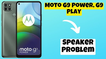 Speaker Problem | Speaker not working issue solved || Solution of speaker Moto G9 Power, G9 Play