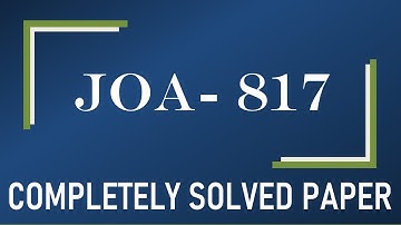 JOA-817 Completely Solved Paper