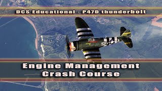 P47 Engine Management Crash Course [High altitude flight]