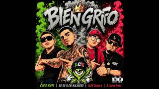 Bien grifo- CHRIS WHITE Ft (50 50 FLOW MALANDRO, Lexx Doblex´s & Lino El Felino