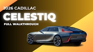 2026 Cadillac Celestiq Full Walkthrough