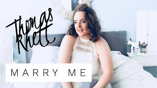 MARRY ME - THOMAS RHETT COVER - GIRL VERSION! chords