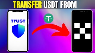 Trust Wallet To OKX   Transfer USDT Instantly