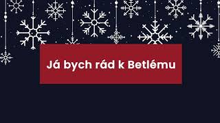 Vánoční koleda: Já bych rád k Betlému
