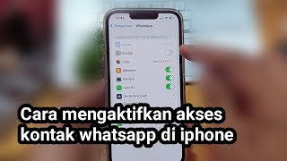 Cara mengaktifkan akses kontak whatsapp di iphone