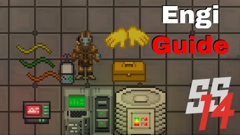 SS14 - Engineering Guide