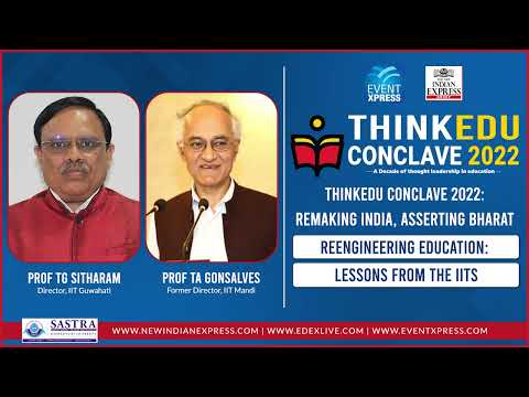 Re-engineering Education : Lessons from the IIT's - ThinkEDU 2022