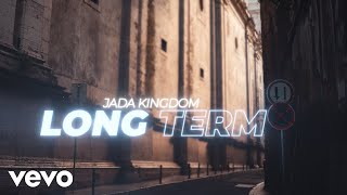 Jada Kingdom - Long Term (Official Lyric Video) chords