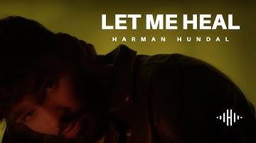 Harman Hundal - Let Me Heal (visualizer) prod. Paul