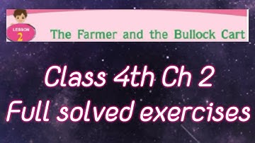 4th Class English Ch 2 The farmer and the Bullock cart Full Chapter (Solved Exercises)#pseb