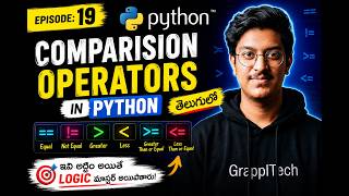 Epsiode 19: Operators 101 - Comparison Operators in Python | Free Machine Learning Series in Telugu
