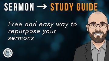 Turn Your Sermon into a Study Guide (Using Free AI Tools)