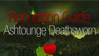 Ashtounge Deathsworn Reputation Guide 2016